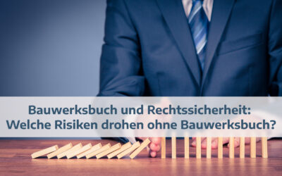 Bauwerksbuch und Rechtssicherheit: Welche Risiken drohen ohne Bauwerksbuch?